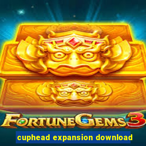 cuphead expansion download